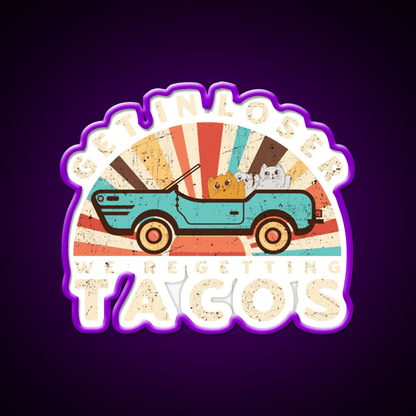 Get In Loser Were Getting Taco Led Neon Sign Kitchen Sign Rgb Color - Shineneon
