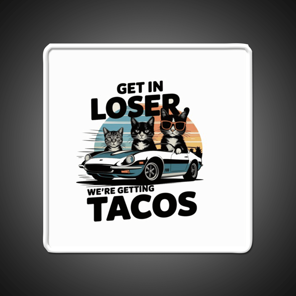 Get In Loser Were Getting Taco Led Neon Sign Mexican Food Sign Rgb Color - Shineneon