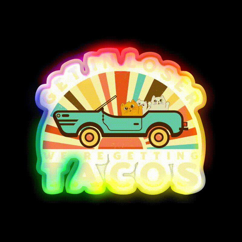 Get In Loser Were Getting Tacos Retro Style Taco Led Neon Sign Rgb Color - LED neon sign close-up detail
