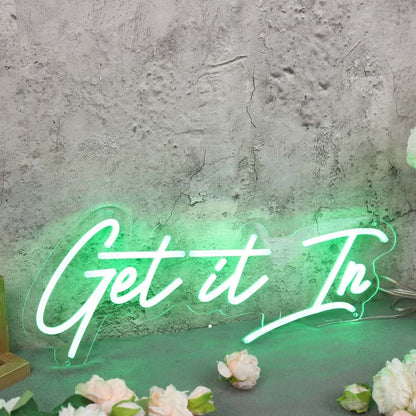 Get It In Green Led Neon Sign - Shineneon