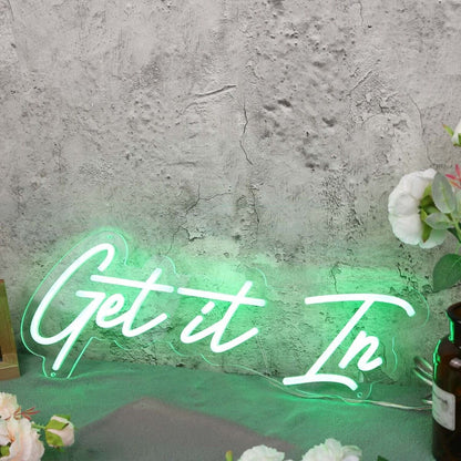 Get It In Green Led Neon Sign - Shineneon