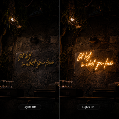 Get Lost In What You Love LED Neon Sign Wall Neon Sign - 06 Day Night Comparison