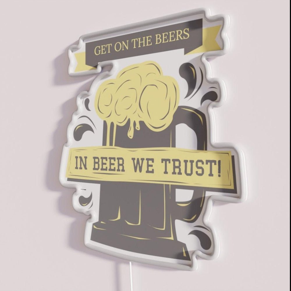 Get On The Beers In Beer We Trust Rgb Led Neon Sign - Shineneon