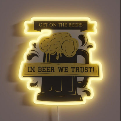 Get On The Beers In Beer We Trust Rgb Led Neon Sign - Shineneon