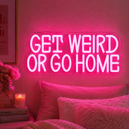 Get Weird Or Go Home Wall Decor LED Neon Sign - 01 Original Product Image