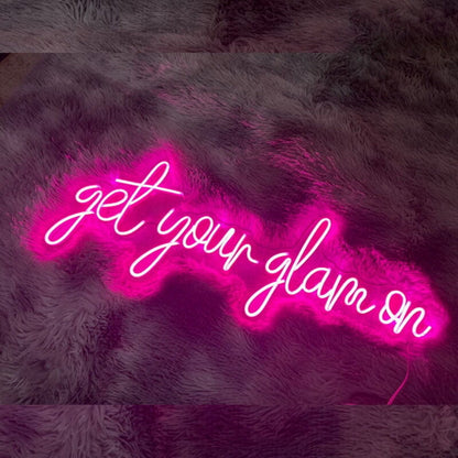 Get Your Glam On Led Neon Sign - Shineneon
