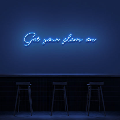 Get Your Glam On Neon Sign | Shineneon