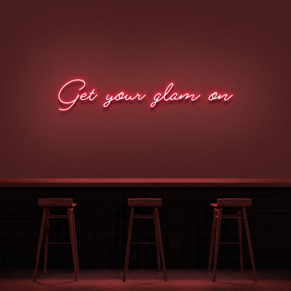 Get Your Glam On Neon Sign | Shineneon