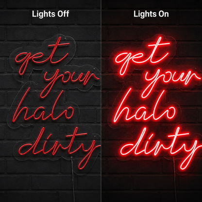 Get Your Halo Dirty LED Neon Sign - 06 Day Night Comparison