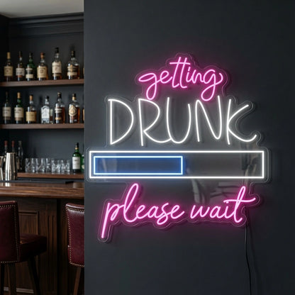 Getting Drunk Please Wait LED Neon Sign - 02 High-Converting Product Image