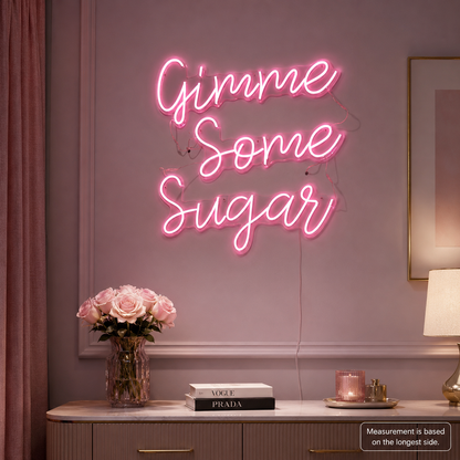 Gimme Some Sugar LED Neon Sign - 04 Size Image