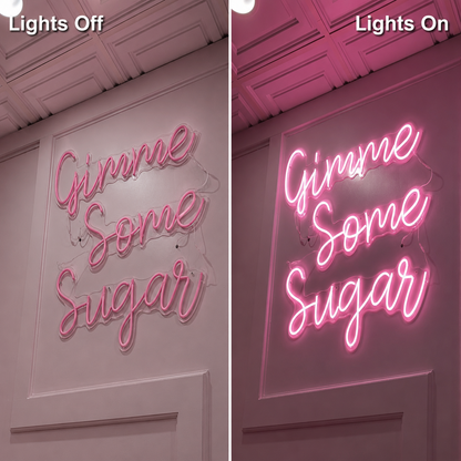 Gimme Some Sugar LED Neon Sign - 06 Day Night Comparison
