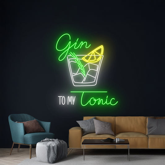 Gin To My Tonic Neon Sign