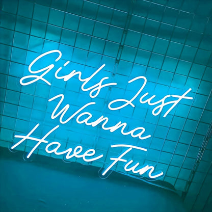 Girls Just Wanna Have Fun Led Neon Neon - Shineneon