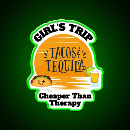 Girls Trip Than Therapy Party Drink Tequila Led Neon Sign Bar Led Sign Rgb Color - Shineneon