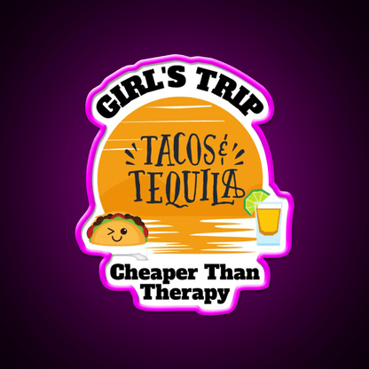 Girls Trip Than Therapy Party Drink Tequila Led Neon Sign Bar Led Sign Rgb Color - Shineneon