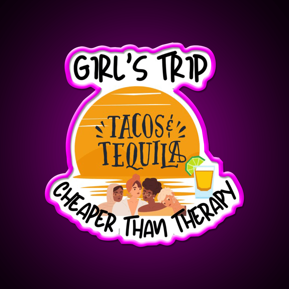 Girls Trip Than Therapy Party Drink Tequila Led Neon Sign Business Neon Sign Rgb Color - Shineneon