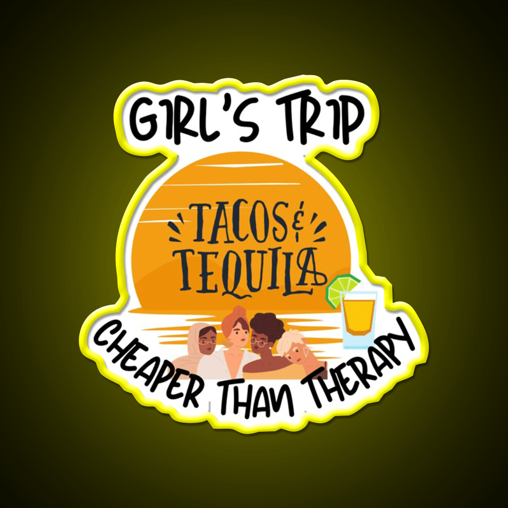 Girls Trip Than Therapy Party Drink Tequila Led Neon Sign Business Neon Sign Rgb Color - Shineneon