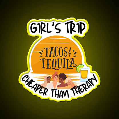 Girls Trip Than Therapy Party Drink Tequila Led Neon Sign Business Neon Sign Rgb Color - Shineneon