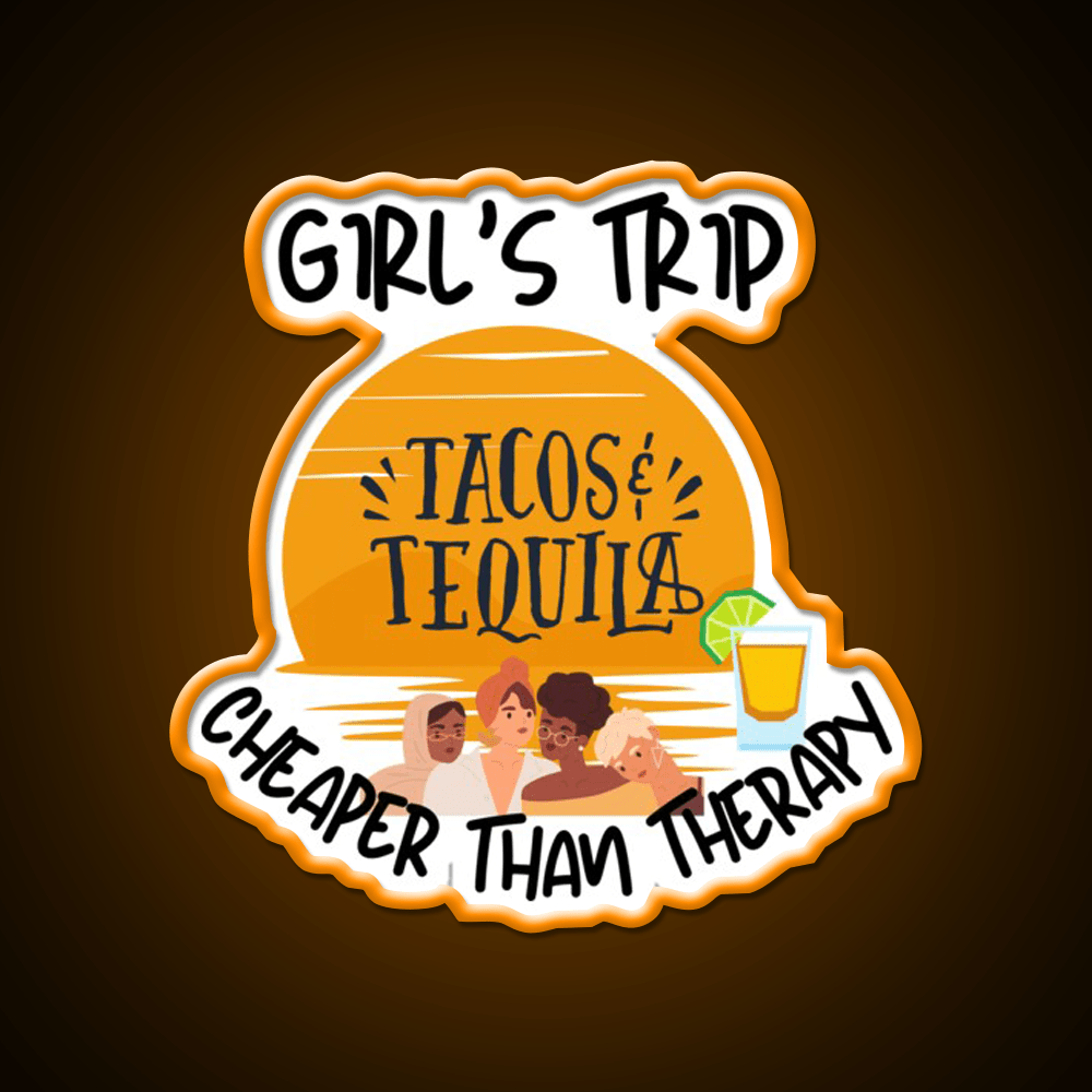 Girls Trip Than Therapy Party Drink Tequila Led Neon Sign Business Neon Sign Rgb Color - Shineneon