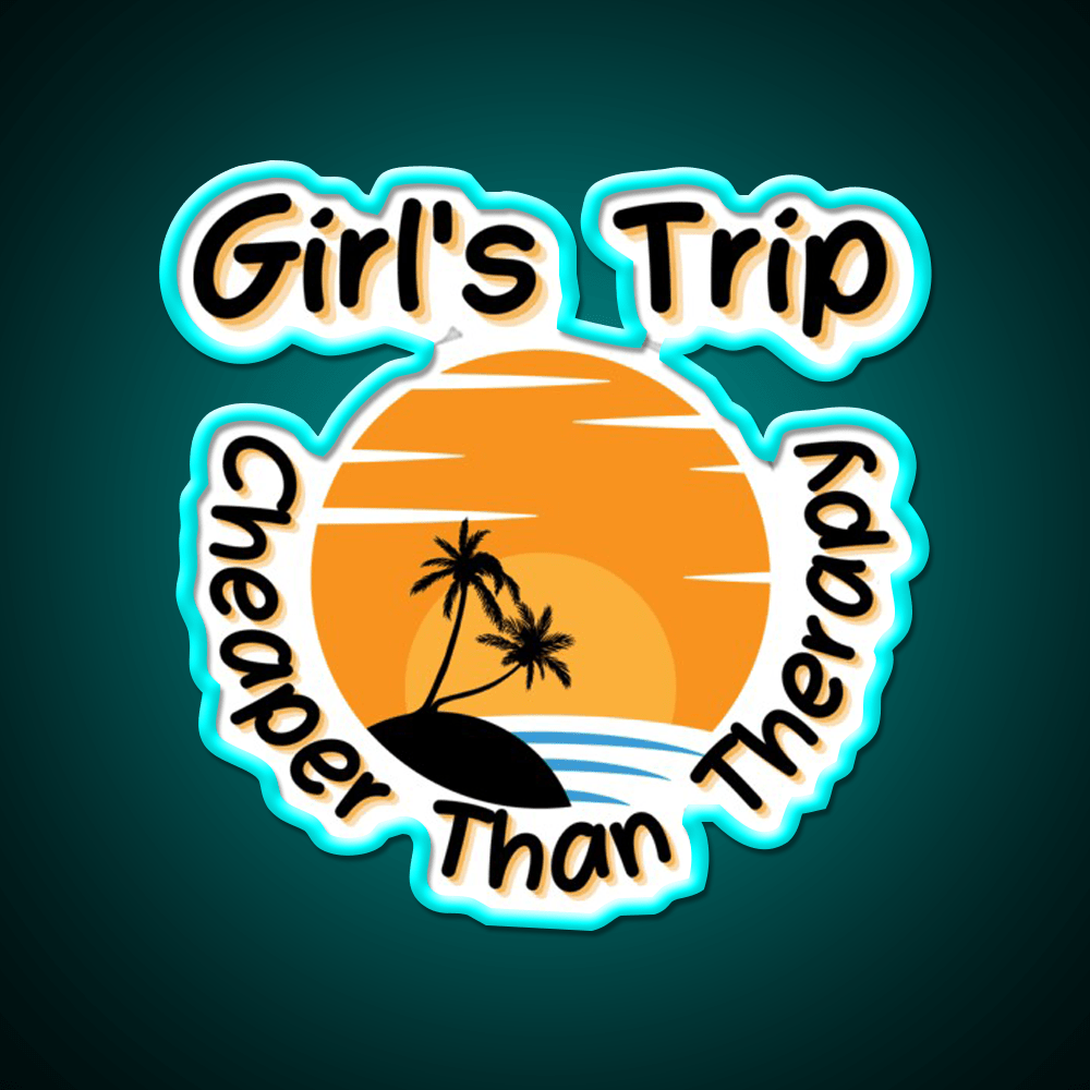 Girls Trip Than Therapy Party Drink Tequila Led Neon Sign Rgb Color - Shineneon
