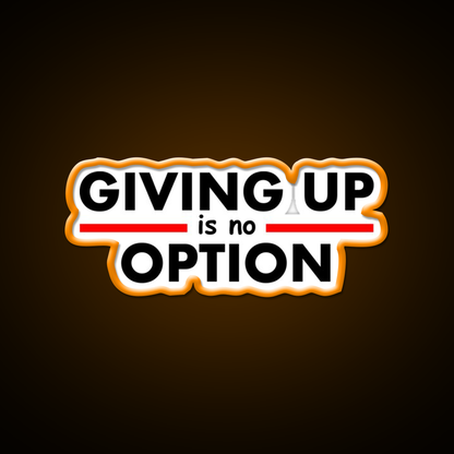 Giving Up Is No Option Gym Fitness Led Neon Sign Rgb Color