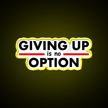 Giving Up Is No Option Gym Fitness Led Neon Sign Rgb Color