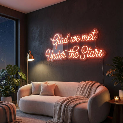Glad We Met Under The Stars LED Neon Sign - 02 High-Converting Product Image