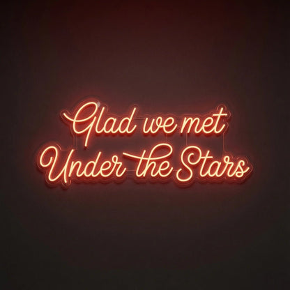 Glad We Met Under The Stars LED Neon Sign - Shineneon
