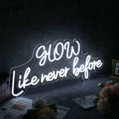 Glow Like Never Before White Neon Sign | Shineneon