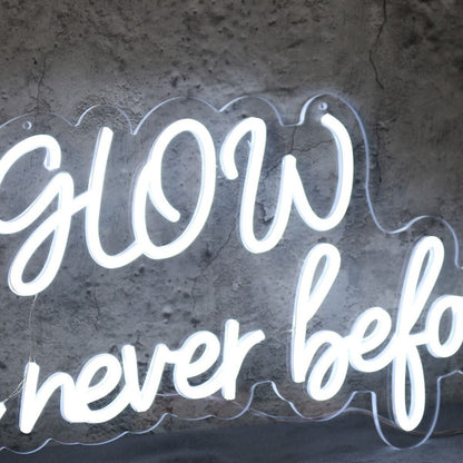 Glow Like Never Before White Neon Sign | Shineneon