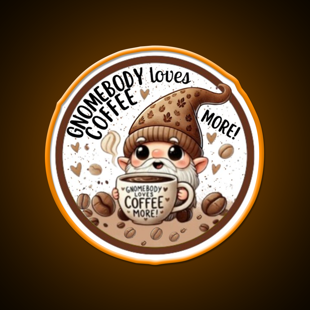 Gnomebody Loves Coffee More Cafe Led Neon Sign Espresso Bar Art Rgb Color