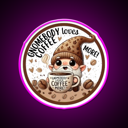 Gnomebody Loves Coffee More Cafe Led Neon Sign Espresso Bar Art Rgb Color