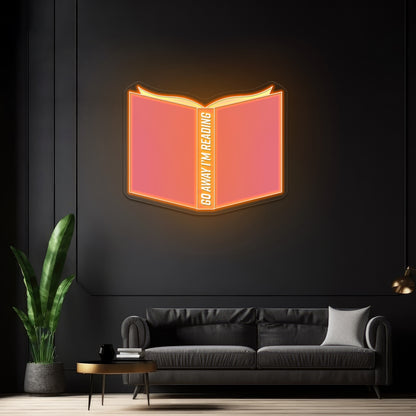 Go Away Im Reading Neon Signs For Bedroom