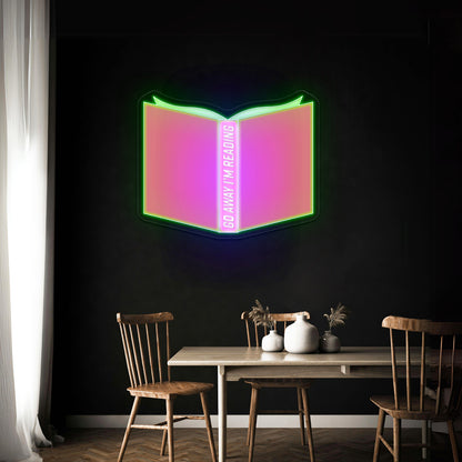 Go Away Im Reading Neon Signs For Bedroom