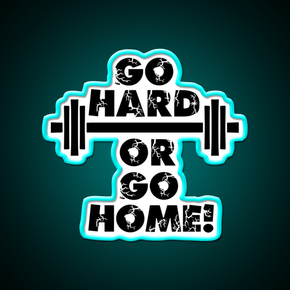 Go Hard Or Go Home Gym Fitness Led Neon Sign Rgb Color