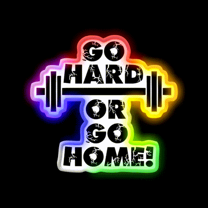 Go Hard Or Go Home Gym Fitness Led Neon Sign Rgb Color