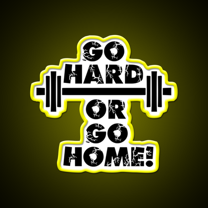 Go Hard Or Go Home Gym Fitness Led Neon Sign Rgb Color