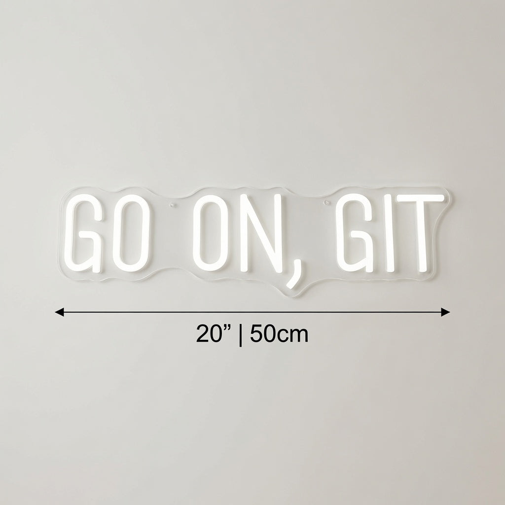 Go On Git LED Neon Sign - 04 Size Image