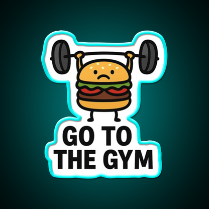 Go To The Gym Fast Food Led Neon Sign For Burger Place Rgb Color