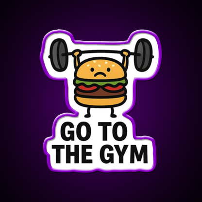 Go To The Gym Fast Food Led Neon Sign For Burger Place Rgb Color
