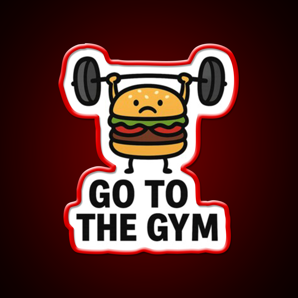 Go To The Gym Fast Food Led Neon Sign For Burger Place Rgb Color
