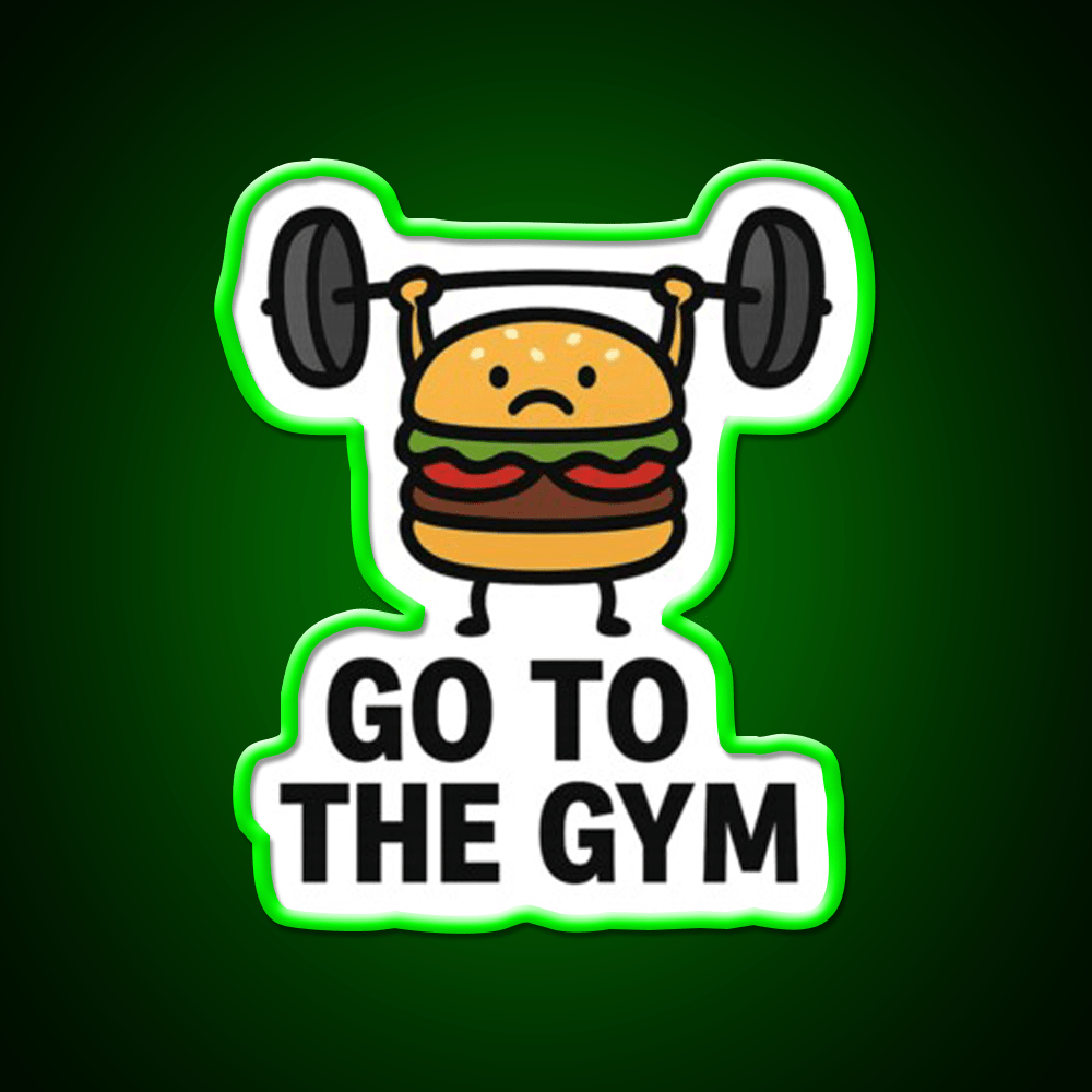 Go To The Gym Fast Food Led Neon Sign For Burger Place Rgb Color - Shineneon