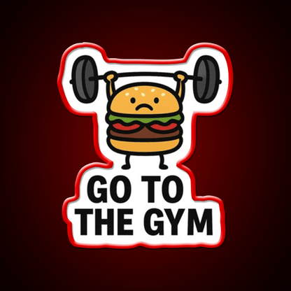 Go To The Gym Fast Food Led Neon Sign For Burger Place Rgb Color - Shineneon