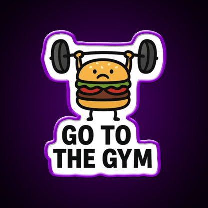 Go To The Gym Fast Food Led Neon Sign For Burger Place Rgb Color - Shineneon