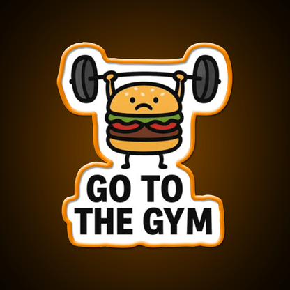 Go To The Gym Fast Food Led Neon Sign For Burger Place Rgb Color - Shineneon