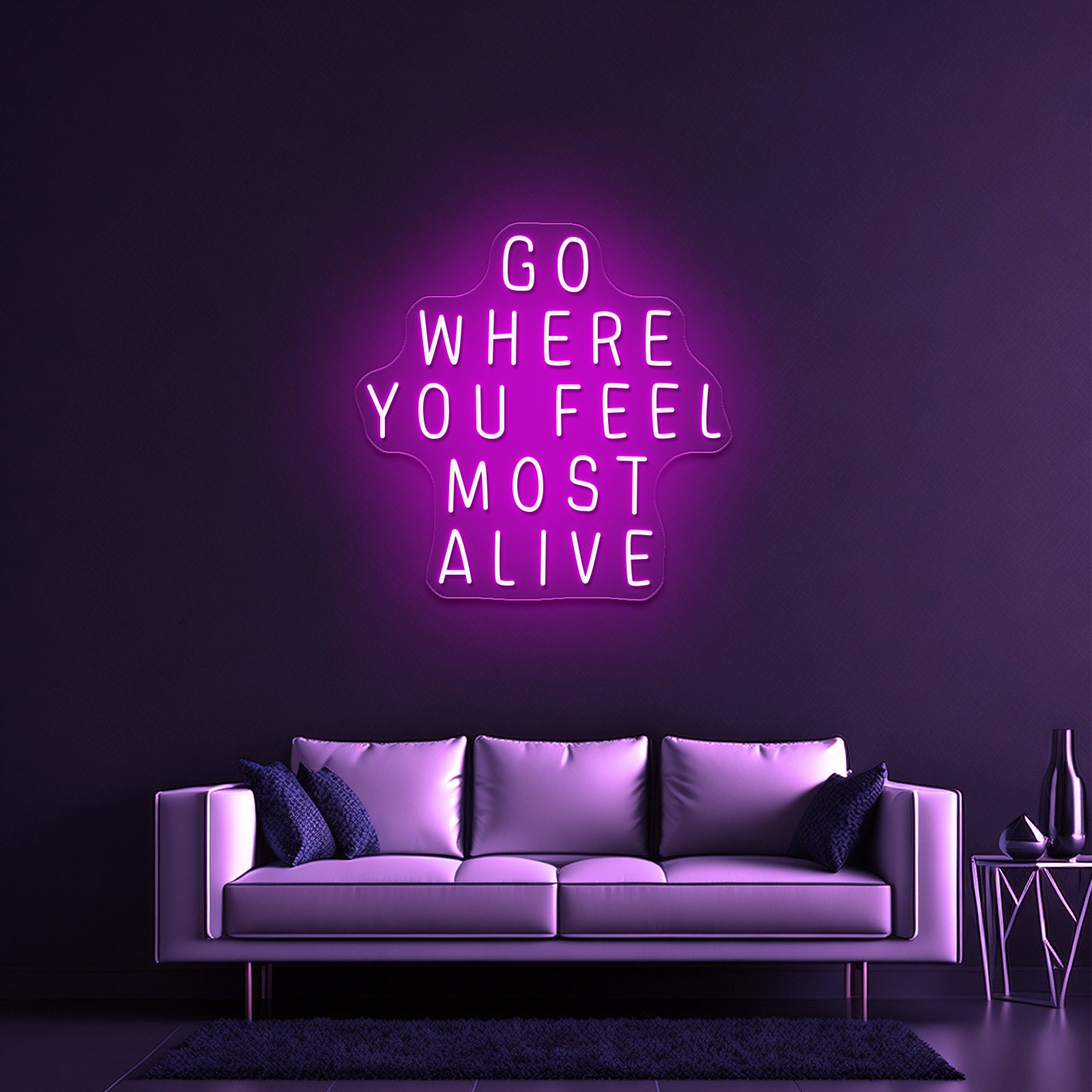 Go Where You Feel Most Alive Artwork Neon Led Signs