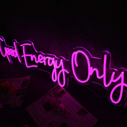 Good Energy Only Pink Led Neon Sign - Shineneon