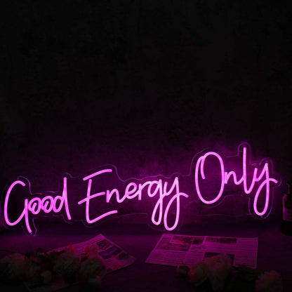 Good Energy Only Pink Led Neon Sign - Shineneon