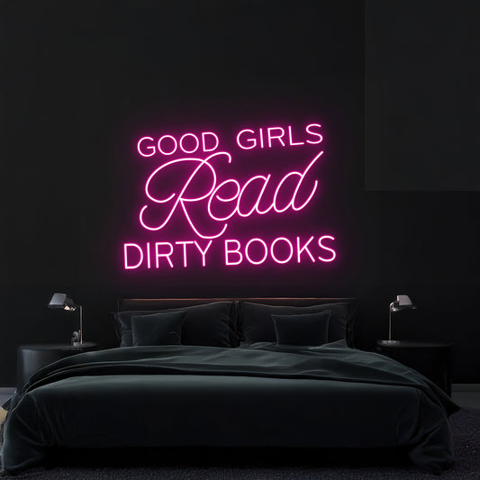 Good Girls Read Dirty Books Neon Sign